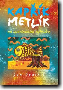 Kapřík Metlík ve sportovním rybníku